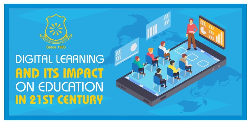 DIGITAL LEARNING AND ITS IMPACT ON EDUCATION IN 21ST CENTURY