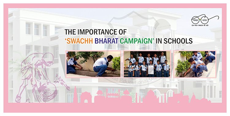 The Importance of ‘SWACHH BHARAT CAMPAIGN’ in Schools